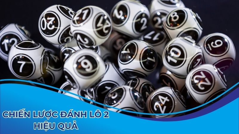Chiến lược đánh lô hiệu quả