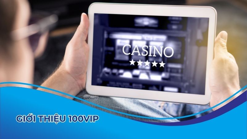 Giới thiệu nhà cái 100vip