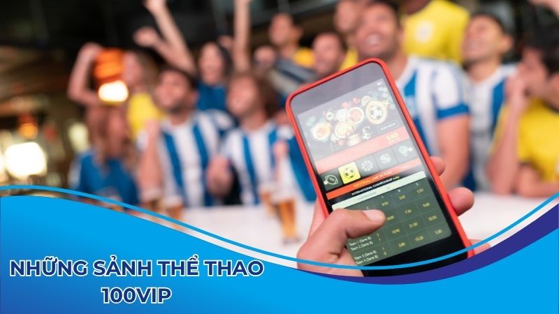 Những sảnh chơi thể thao chuyên nghiệp tại nhà cái