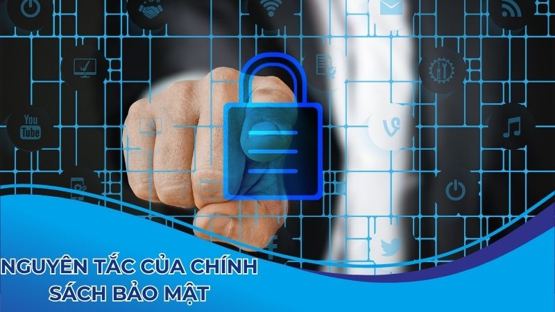 Nguyên tắc của chính sách bảo mật