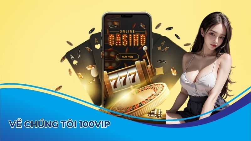 Sự phát triển về chúng tôi 100vip